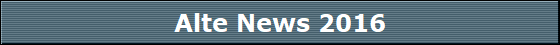 Alte News 2016