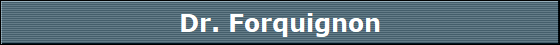 Dr. Forquignon