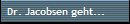 Dr. Jacobsen geht...