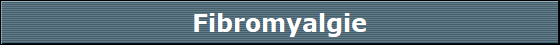 Fibromyalgie
