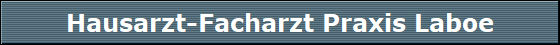 Hausarzt-Facharzt Praxis Laboe