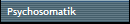 Psychosomatik