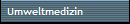 Umweltmedizin